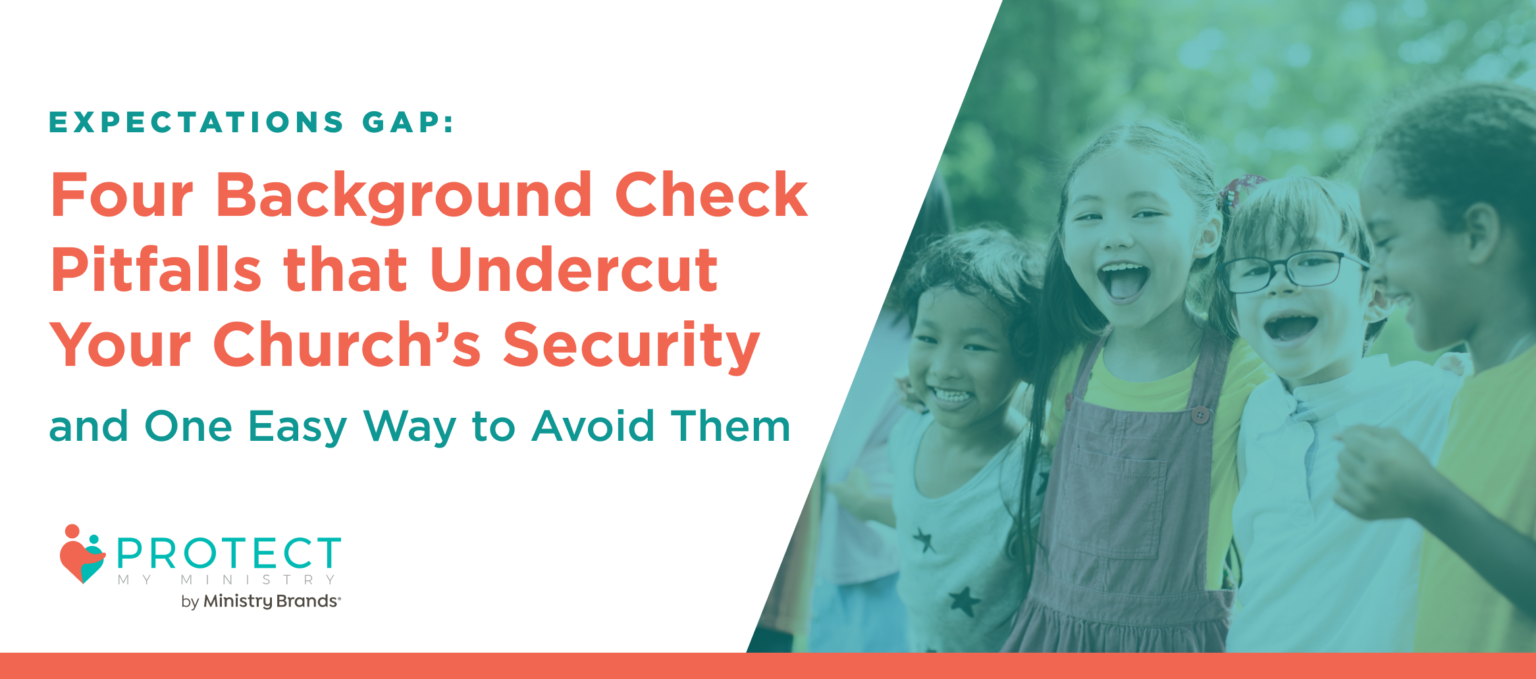 EXPECTATIONS GAP: Four Background Check Pitfalls that Undercut Your ...