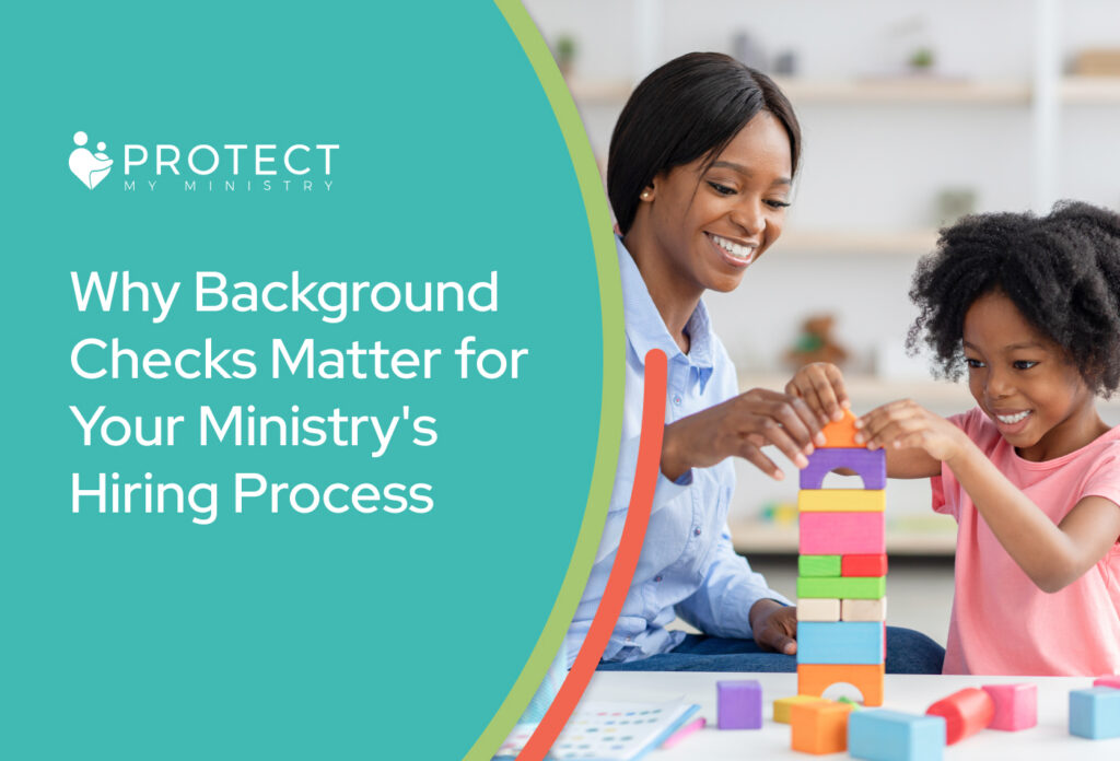 Why Background Checks Matter for Your Ministry's Hiring Process